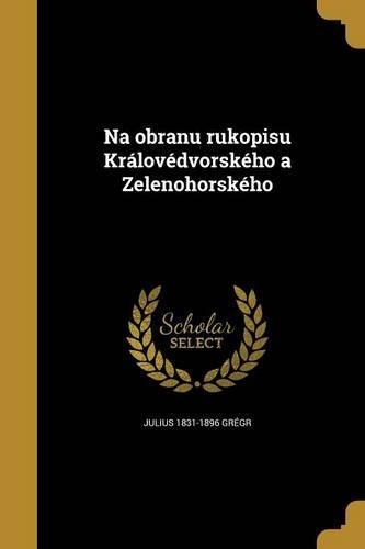 Na obranu rukopisu Královédvorského a Zelenohorského