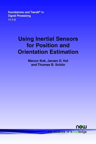 Using Inertial Sensors for Position and Orientation Estimation: (Foundations and Trends in Signal Processing)