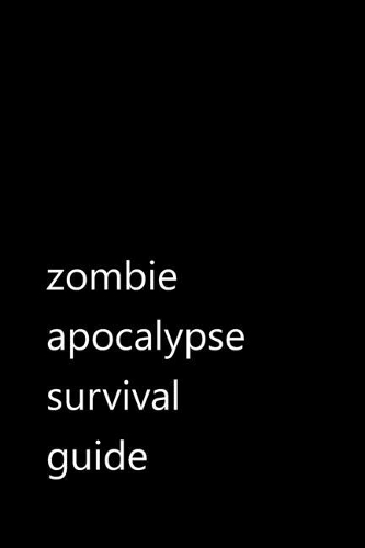 zombie apocalypse survival guide: Funny Quotes Notebook / Journal / Diary / Composition book / Daily Planner / Sketchbook for adults, women, men, coworkers office - 6 x 9 inches (15,