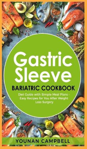 Gastric Sleeve Bariatric Cookbook