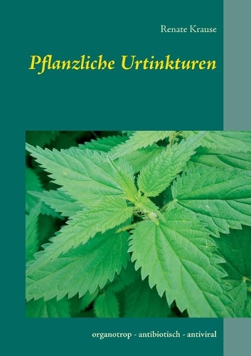 Pflanzliche Urtinkturen
