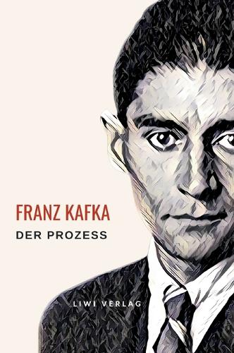 Franz Kafka: Der Prozess. Neuausgabe