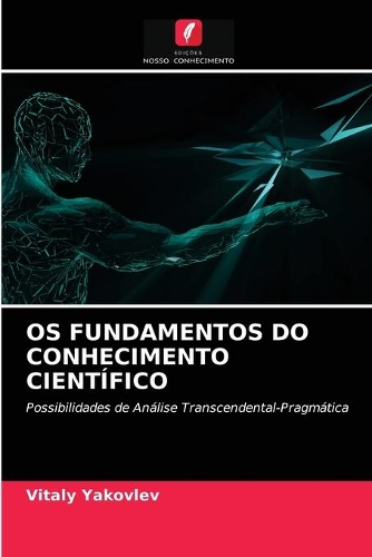 OS Fundamentos Do Conhecimento Científico