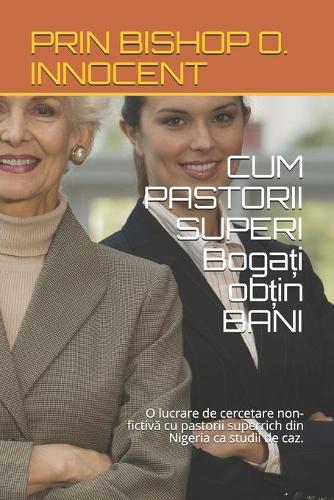 CUM PASTORII SUPERI Bogați obțin BANI