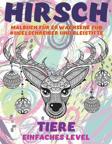 Malbuch für Erwachsene für Kugelschreiber und Bleistifte - Einfaches Level - Tiere - Hirsch