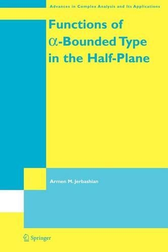 Functions of A-Bounded Type in the Half-Plane: (Springer Series in Language an )