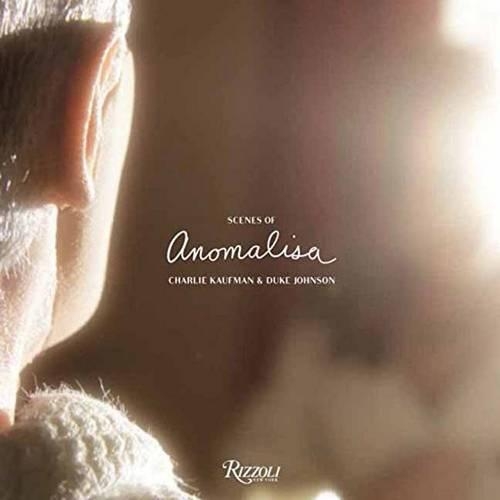 Scenes From Anomalisa: A Film by Charlie Kaufman