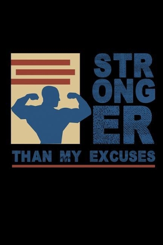 Stronger Than My Excuses