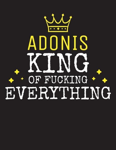 ADONIS - King Of Fucking Everything