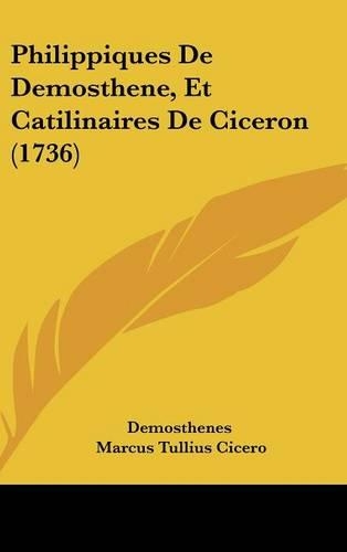 Philippiques de Demosthene, Et Catilinaires de Ciceron (1736)