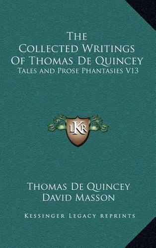 The Collected Writings Of Thomas De Quincey