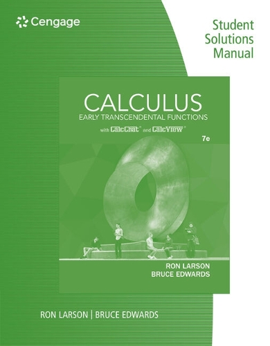 Student Solutions Manual for Larson/Edwards' Calculus of a Single  Variable:  Early Transcendental Functions, 2nd