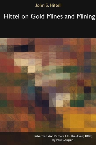 Hittel on Gold Mines and Mining