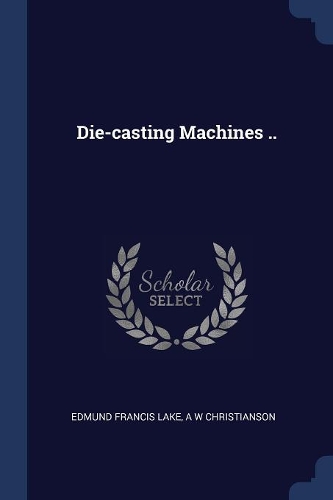 Die-casting Machines ..