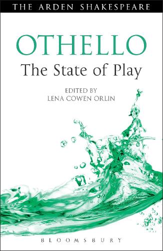 Othello: The State of Play: (Arden Shakespeare The State of Play)