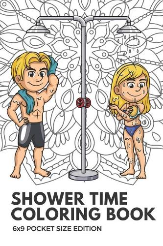 Shower Time Coloring Book 6x9 Pocket Size Edition: Color Book with Black White Art Work Against Mandala Designs to Inspire Mindfulness and Creativity. Great for Drawing, Doodling and Sketching.