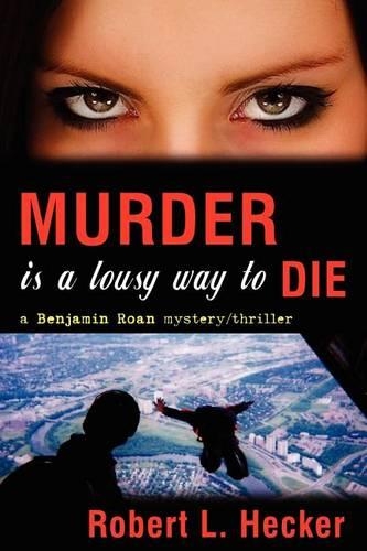 Murder Is a Lousy Way to Die: (English)