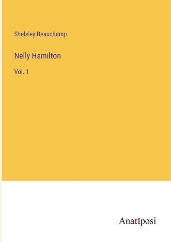 Nelly Hamilton: Vol. 1