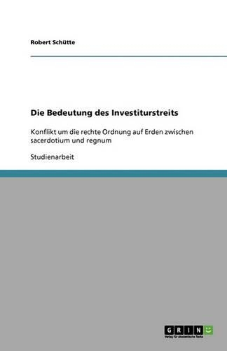 Die Bedeutung des Investiturstreits