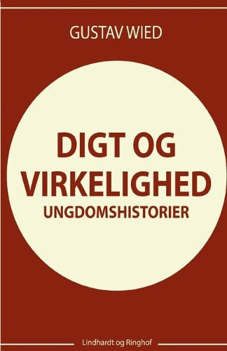 Digt og virkelighed: Livserindringer