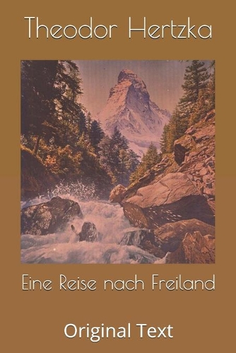 Eine Reise nach Freiland: Original Text