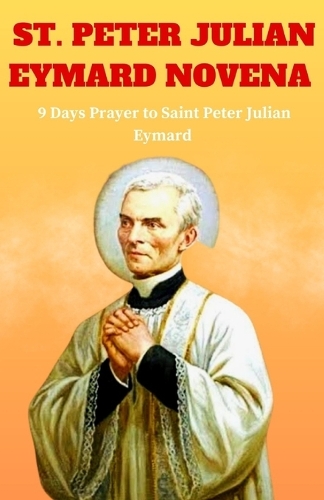 St. Peter Julian Eymard Novena