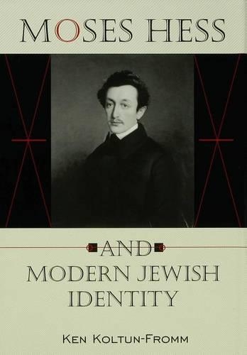 Moses Hess and Modern Jewish Identity