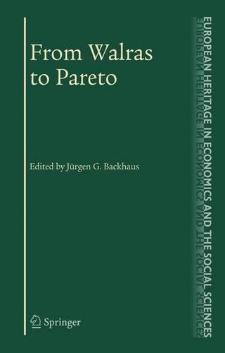 From Walras to Pareto: (European Heritage in Economics and the Social Sciences)