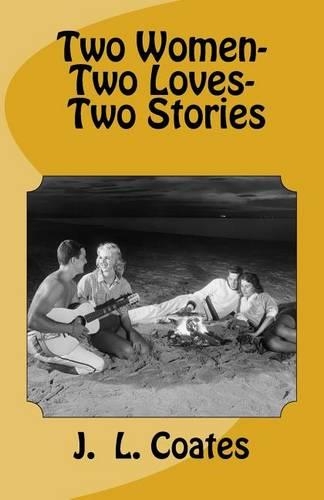 Two Women - Two Loves - Two Stories