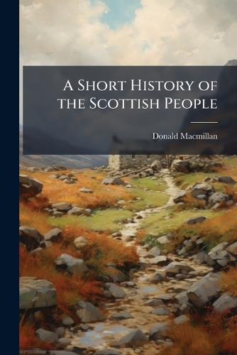 A Short History of the Scottish People