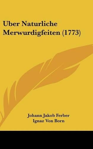 Uber Naturliche Merwurdigfeiten (1773)
