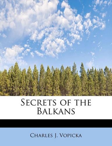 Secrets of the Balkans