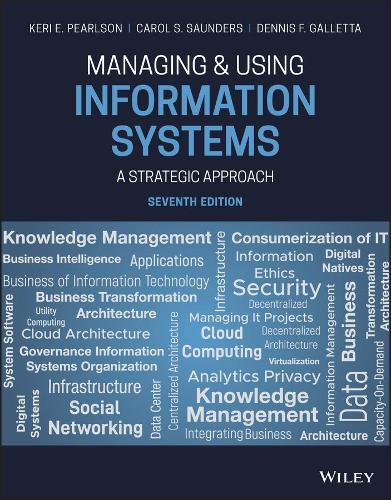 Managing and Using Information Systems: A Strategic Approach