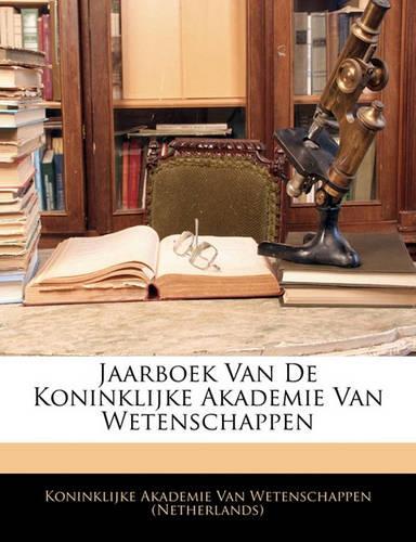 Jaarboek Van de Koninklijke Akademie Van Wetenschappen