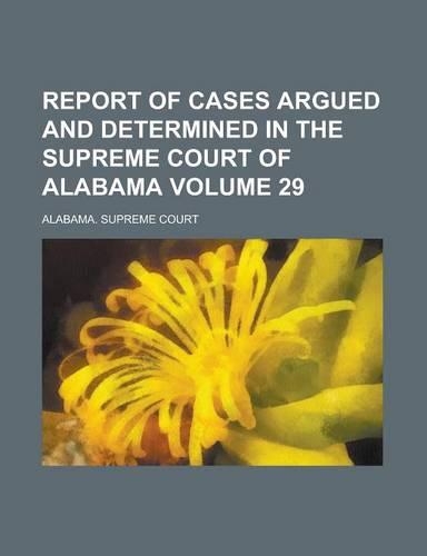 Report of Cases Argued and Determined in the Supreme Court of Alabama (71)