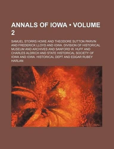 Annals of Iowa (Volume 2): (English)