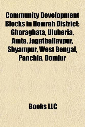 Community Development Blocks in Howrah District: Ghoraghata, Uluberia, Amta, Jagatballavpur, Shyampur, West Bengal, Panchla, Domjur(English)
