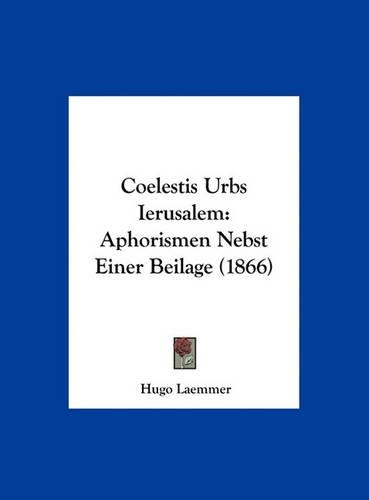 Coelestis Urbs Ierusalem