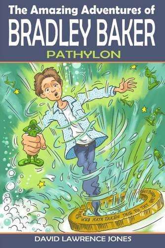 The Amazing Adventures of Bradley Baker : Pathylon