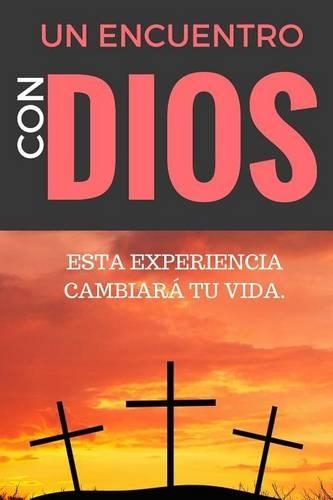 Un ENCUENTRO CON DIOS