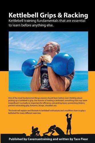 Kettlebell Grips and Racking