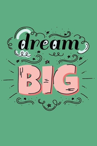 Dream Big