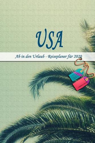 USA - Ab in den Urlaub - Reiseplaner 2020