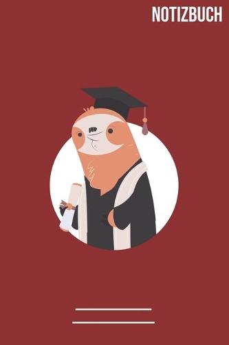 Notizbuch Abschluss Faultier: A5 Notebook - 111 Seiten - Extra Kalender 2020 - Einzigartig - Kariert - karo - raster - Geschenk - Geschenkidee