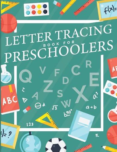 Letter Tracing Book for Preschoolers: Letter Tracing Preschool, Letter Tracing, Letter Tracing Kid 3-5, Letter Tracing Preschool, Letter Tracing Workbook(Letter Tracing Book for Preschoolers)