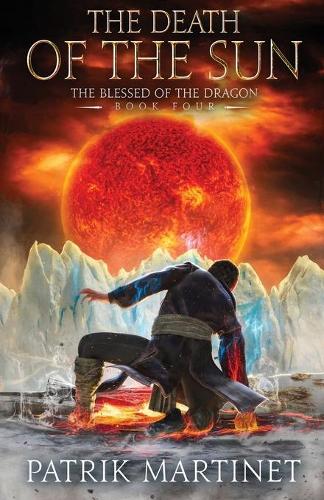 Death of the Sun: (The Blessed of the Dragon)