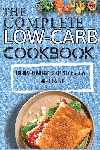 The Complete Low-Carb Cookbook