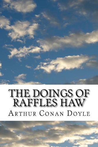The Doings Of Raffles Haw
