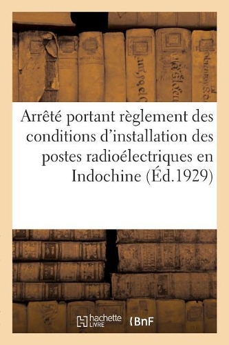 Arrêté Du 28 Février 1929, Portant Règlement Des Conditions d'Installation