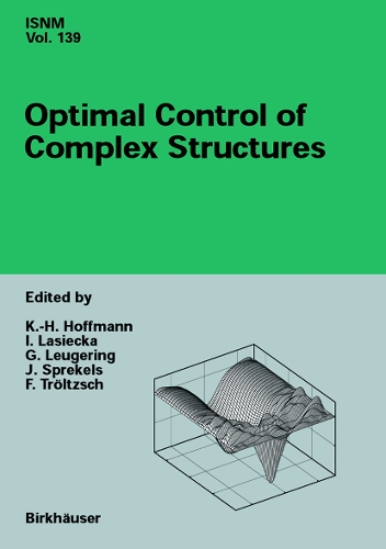 Optimal Control of Complex Structures: International Conference in Oberwolfach, June 4–10, 2000(139 International Series of Numerical Mathematics)